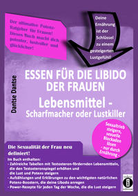 Vorderes Coverbild Essen für die Libido der Frauen: Lebensmittel-Scharfmacher oder Lustkiller