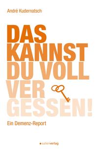 Vorderes Coverbild Das kannst du voll vergessen!