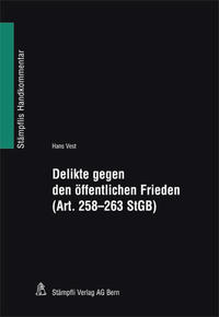 Vorderes Coverbild Delikte gegen den öffentlichen Frieden (Art. 258-263 StGB)
