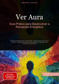 Vorderes Coverbild Ver Aura: Guia Prático para Desenvolver a Percepção Energética