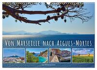 Vorderes Coverbild Von Marseille nach Aigus-Mortes (Wandkalender 2025 DIN A3 quer), CALVENDO Monatskalender