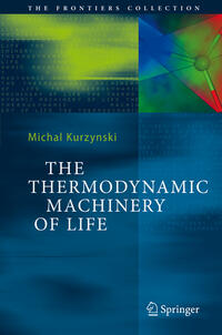 Vorderes Coverbild The Thermodynamic Machinery of Life