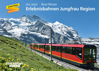 Vorderes Coverbild Erlebnisbahnen Jungfrau Region