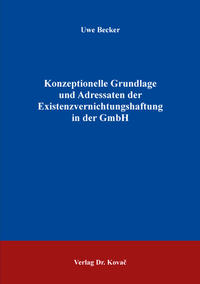 Vorderes Coverbild Konzeptionelle Grundlage und Adressaten der Existenzvernichtungshaftung in der GmbH