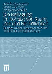 Vorderes Coverbild Die Befragung im Kontext von Raum, Zeit und Befindlichkeit