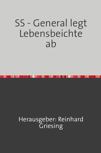 Vorderes Coverbild SS - General legt Lebensbeichte ab