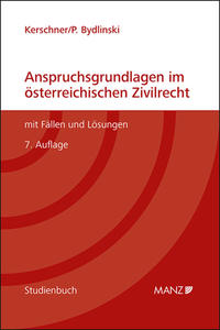 Vorderes Coverbild Anspruchsgrundlagen im österreichischen Zivilrecht mit Fällen und Lösungen