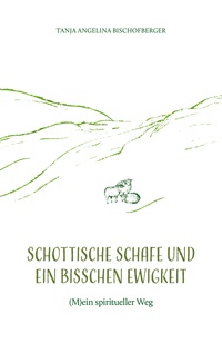 Vorderes Coverbild Schottische Schafe und ein bisschen Ewigkeit