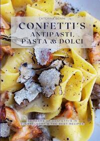 Vorderes Coverbild Confetti’s Antipasti, Pasta & Dolci