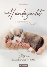 Vorderes Coverbild Hundezucht. Es liegt in unserer Hand!