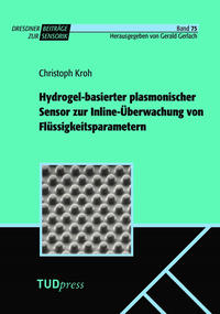 Vorderes Coverbild Hydrogel-basierter plasmonischer Sensor zur Inline-Überwachung von Flüssigkeitsparametern