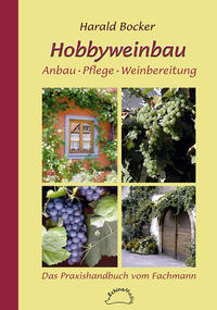 Vorderes Coverbild Hobbyweinbau - Anbau, Pflege, Weinbereitung