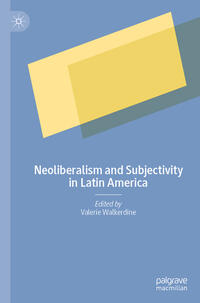 Vorderes Coverbild Neoliberalism and Subjectivity in Latin America