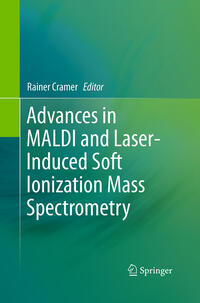 Vorderes Coverbild Advances in MALDI and Laser-Induced Soft Ionization Mass Spectrometry