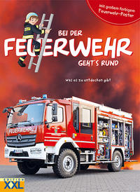 Vorderes Coverbild Bei der Feuerwehr geht's rund - mit großem farbigem Feuerwehr-Poster