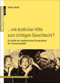 Vorderes Coverbild „... mit ärztlicher Hilfe zum richtigen Geschlecht?“