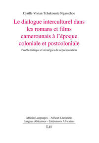 Vorderes Coverbild Le dialogue interculturel dans les romans et films camerounais à l'époque coloniale et postcoloniale