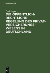 Vorderes Coverbild Die öffentlich-rechtliche Regelung des Privatversicherungswesens in Deutschland