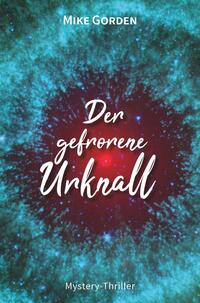 Vorderes Coverbild Der gefrorene Urknall