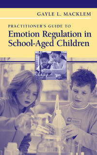 Vorderes Coverbild Practitioner's Guide to Emotion Regulation in School-Aged Children