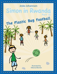 Vorderes Coverbild Simon in Rwanda - The Plastic Bag Football