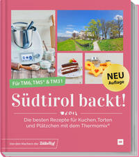 Vorderes Coverbild Südtirol backt - Die besten Rezepte für Kuchen, Torten und Plätzchen für den Thermomix® TM5® TM31 TM6