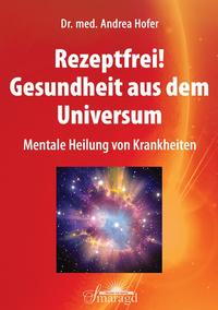 Vorderes Coverbild Rezeptfrei! Gesundheit aus dem Universum