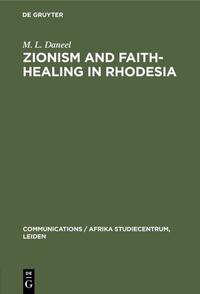 Vorderes Coverbild Zionism and Faith-Healing in Rhodesia