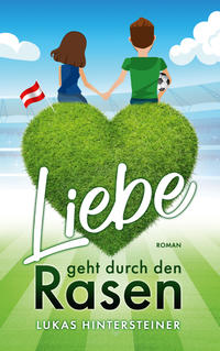 Vorderes Coverbild Liebe geht durch den Rasen