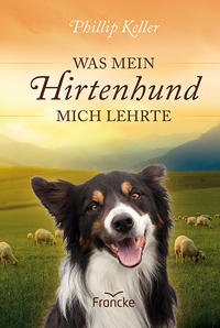 Vorderes Coverbild Was mein Hirtenhund mich lehrte