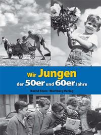 Vorderes Coverbild Wir Jungen der 50er und 60er Jahre