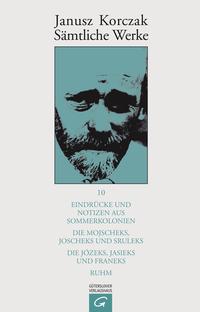 Vorderes Coverbild Sämtliche Werke / Eindrücke und Notizen aus Sommerkolonien. Die Mojscheks, Joscheks und Sruleks. Die Józeks, Jasieks und Franeks. Ruhm.