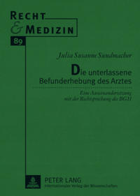 Vorderes Coverbild Die unterlassene Befunderhebung des Arztes