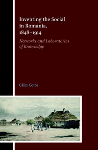 Vorderes Coverbild Inventing the Social in Romania, 1848-1914