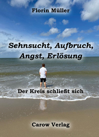 Vorderes Coverbild Sehnsucht, Aufbruch, Angst, Erlösung