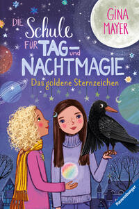 Vorderes Coverbild Die Schule für Tag- und Nachtmagie, Band 3 - Das goldene Sternzeichen