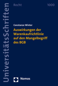 Vorderes Coverbild Auswirkungen der Warenkaufrichtlinie auf den Mangelbegriff des BGB