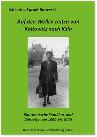 Vorderes Coverbild Auf den Wellen reiten von Kattowitz nach Köln