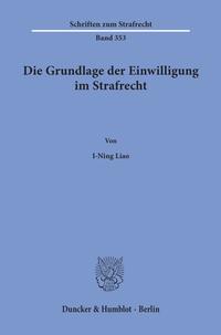 Vorderes Coverbild Die Grundlage der Einwilligung im Strafrecht.