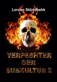 Vorderes Coverbild Verfechter der Subkultur II