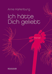 Vorderes Coverbild Ich hätte Dich geliebt
