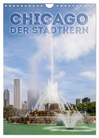 Vorderes Coverbild CHICAGO Der Stadtkern (Wandkalender 2026 DIN A4 hoch), CALVENDO Monatskalender