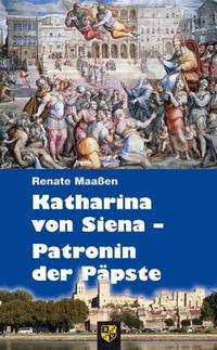 Vorderes Coverbild Katharina von Siena – Patronin der Päpste