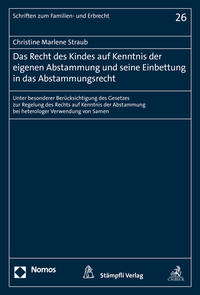 Vorderes Coverbild Das Recht des Kindes auf Kenntnis der eigenen Abstammung und seine Einbettung in das Abstammungsrecht