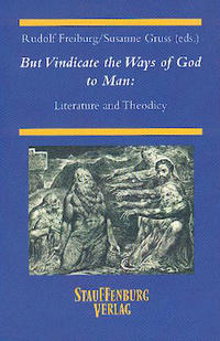 Vorderes Coverbild But Vindicate the Ways of God to Man: Literature and Theodicy