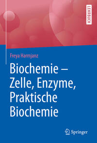 Vorderes Coverbild Biochemie - Zelle, Enzyme, Praktische Biochemie