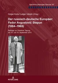 Vorderes Coverbild Der russisch-deutsche Europäer: Fedor Avgustovic Stepun (1884–1965)